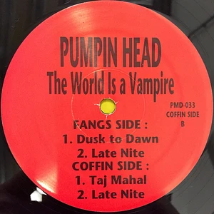 Pumpin Head - The World Is A Vampire