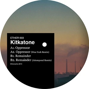 Kitkatone - Oppressor / Remainder