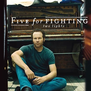 Five For Fighting - Two Lights