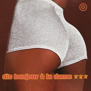 Dis Bonjour A La Dame - Dis Bonjour A La Dame Orange Vinyl Edition