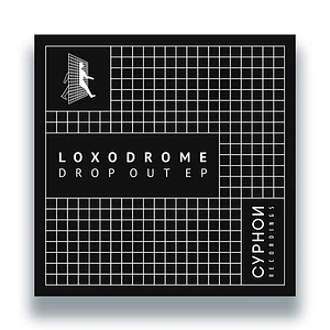 Loxodrome - Drop Out EP