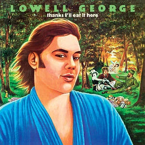 Lowell George - Thanks I'll Eat It Here