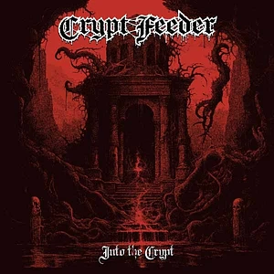 Crypt Feeder - Into The Crypt