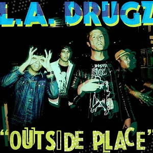 L.A. Drugz - Outside Place