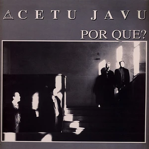 Cetu Javu - Por Que?