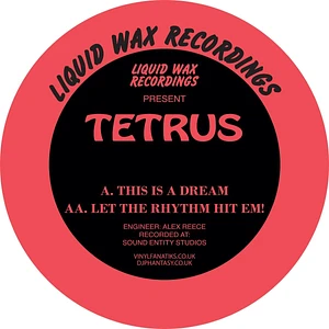 Tetrus - This Is A Dream / Let The Rhythm Hit Em!