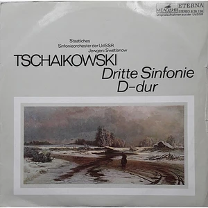 Pyotr Ilyich Tchaikovsky, Russian State Symphony Orchestra, Evgeni Svetlanov - Dritte Sinfonie D-dur