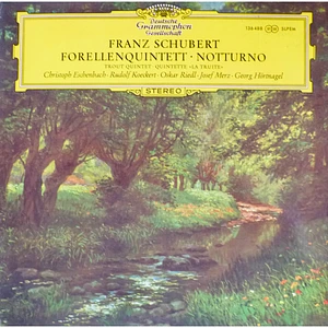 Franz Schubert / Christoph Eschenbach • Rudolf Koeckert • Oskar Riedl • Josef Merz • Georg Hörtnagel - Forellenquintett • Notturno