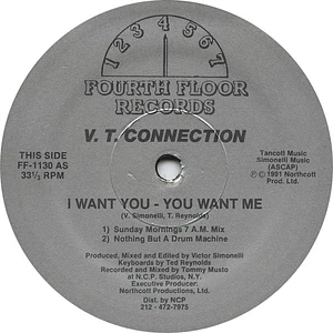 V.T. Connection - I Want You - You Want Me