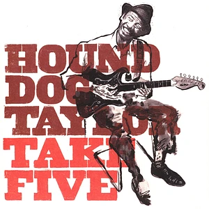 Hound Dog Taylor - Take Five