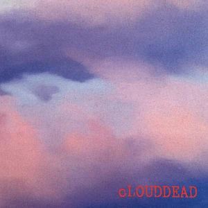 Clouddead - Clouddead Clear Vinyl Edition