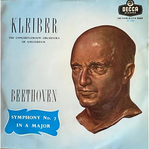 Ludwig van Beethoven - Erich Kleiber, Concertgebouworkest - Symphony No. 7 In A Major, Op. 92