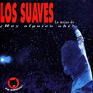 Los Suaves - Lo Mejor De Hay Alguien Ahi