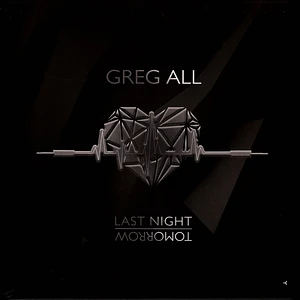 Greg All - Last Night Tomorrow