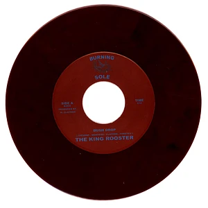 The King Rooster - Bush Drop / Dirty Cop Red Vinyl Edtion