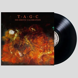 T.A.G.C. - Iso-Erotic Calibration Black Vinyl Edition