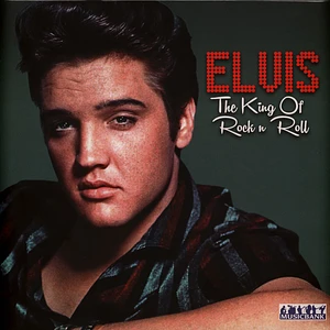 Elvis Presley - The King Of Rock N Roll