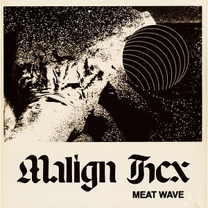 Meat Wave - Malign Hex