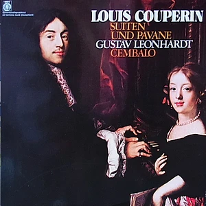 Louis Couperin - Gustav Leonhardt - Suiten Und Pavane