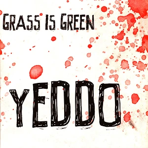 Grass Is Green - Yeddo Pink With Red Splatter Vinyl Edition