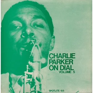 Charlie Parker - Charlie Parker On Dial Volume 5