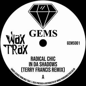 Radical Chic / Space Bunny - In Da Shadows (Terry Francis Remix) / The Key (Wax Trax Remix)