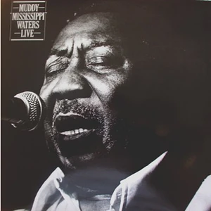 Muddy Waters - Muddy "Mississippi" Waters Live