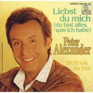 Peter Alexander - Liebst Du Mich (Du Bist Alles, Was Ich Habe)