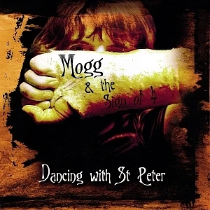 Mogg & The Sign Of 4 - Dancing With St.Peter