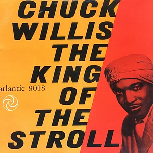 Chuck Willis - King Of The Stroll