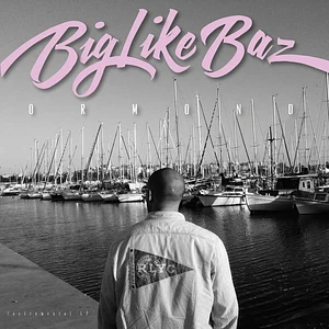 BigLikeBaz - Ormond