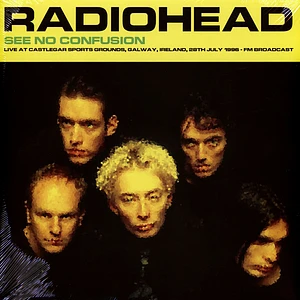 Radiohead - See No Confusion: Live At Castlegar Sports Grounds Galway Ireland 1996 Black Vinyl Edition