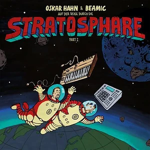 Oskar Hahn & Beamic - Stratosphäre Part I