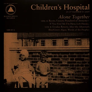 Children's Hospital - Alone Together