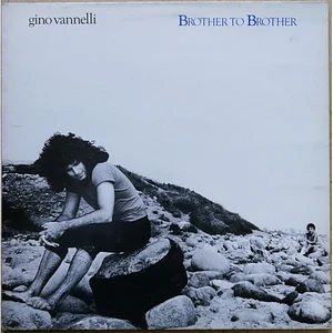 Gino Vannelli - Brother To Brother