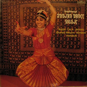 Guru E. Gnanaprakasam, Guru L. Tejmani Singh, Kamalesh Maitra, A. Kaveri, Nagaram S. R. Nathan, Anantha Krishna, Vishnudas Sadhukhan, Biplob Modal - Traditional Indian Dance Music