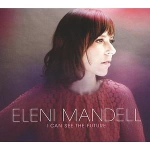 Eleni Mandell - I Can See The Future