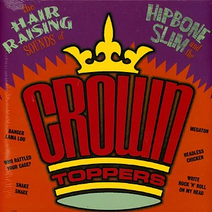 Hipbone Slim & The Crown-Toppers - The Hair Raising Sounds Of..