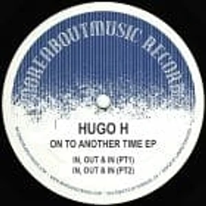 Hugo H - On To Another Time EP