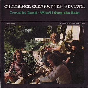 Creedence Clearwater Revival - Travelin' Band / Who'll Stop The Rain