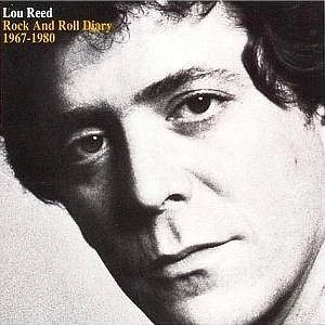 Lou Reed - Rock And Roll Diary 1967-1980