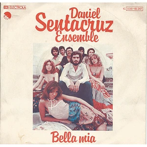 Daniel Sentacruz Ensemble - Bella Mia