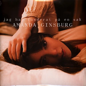 Amanda Ginsburg - Jag Har Funderat På En Sak