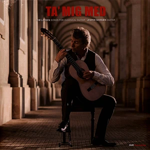 Sivebæk / Larsen / Sivebæk / Murray - Ta Mig Med: Songs For Classical Guitar