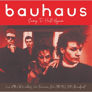 Bauhaus - Going To Hell Again: Live At The Old Waldorf San Francisco 1982 Red Vinyl Edition