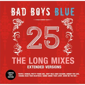 Bad Boys Blue - 25 - The Long Mixes Black Vinyl Edition