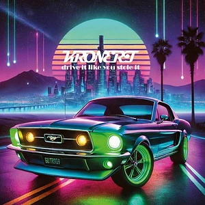 Kronert - Drive It Like You Stole It Splatter Vinyl Edition