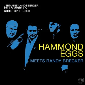 Hammond Eggs - Meets Randy Brecker