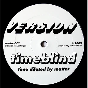 Timeblind - Time Dilated By Matter