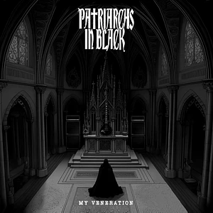 Patriarchs In Black - My Veneration